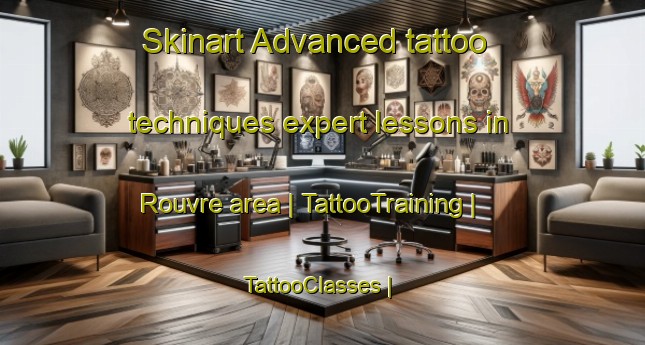 Skinart Advanced tattoo techniques expert lessons in Rouvre area | TattooTraining | TattooClasses | SkinartTraining-France